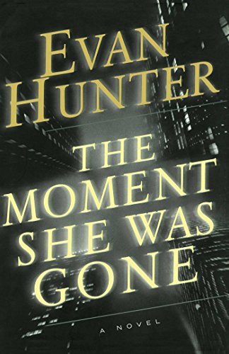The Moment She Was Gone: A Novel