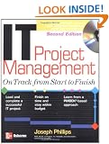 IT Project Management: On Track from Start to Finish, Second Edition (Certification Press)