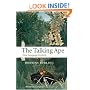 The Talking Ape: How Language Evolved (Oxford Studies in the Evolution of Language)