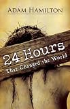 24 Hours That Changed the World