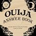 Ouija Answer Book: Look into the Future. Have Fun!
