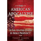 The American Apocalypse: Is the United States in Bible Prophecy