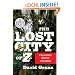 The Lost City of Z: A Tale of Deadly Obsession in the Amazon