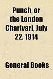 Punch, or the London Charivari, July 22, 1914