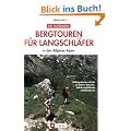 Die sch�nsten Bergtouren f�r Langschl�fer in den Allg�uer Alpen: Halbtagestouren mit Infos zu Anfahrt, Gehzeit, Einkehrm�glichkeiten und Deteilkarte