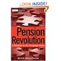 Pension Revolution: A Solution to the Pensions Crisis (Wiley Finance)