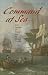 Command at Sea: Naval Command and Control since the Sixteenth Century