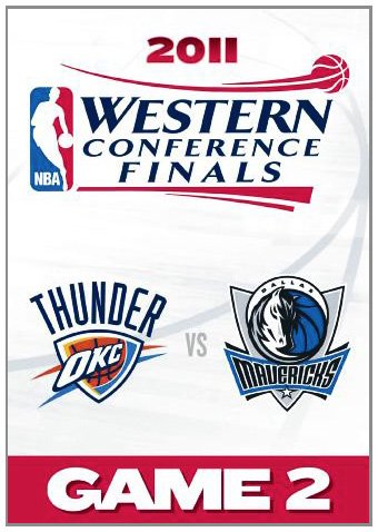 2011 NBA Western Conference Finals: Game 2/Dallas Mavericks Vs. Oklahoma City Thunder