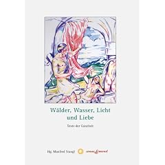 W�lder, Wasser, Licht und Liebe: Texte der Ganzheit