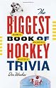 The Biggest Book of Hockey Trivia