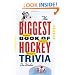 Biggest Book Of Hockey Trivia