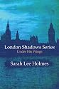 London Shadows Series: Under His Wings