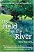 The Field By The River: Uncovering the Nature of Country Life