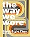 The Way We Wore: Black Style Then