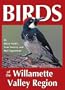 Birds of the Willamette Valley Region (Regional Bird Books)