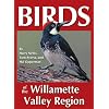 Birds of the Willamette Valley Region (Regional Bird Books)