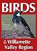 Birds of the Willamette Valley Region (Regional Bird Books)