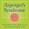 Asperger's Syndrome: A Guide to Helping Your Child Thrive at Home and at School