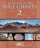 Rose Book of Bible Charts Volume 2 Knowing God: Walking through the Book of Books