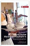 Bayerische Weiberwirtschaft