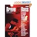 Brave New Bass: Interviews and Lessons with the Innovators, Trendsetters and Visionaries