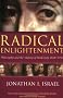 Radical Enlightenment: Philosophy and the Making of Modernity 1650-1750