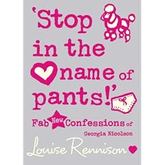 "Stop in the Name of Pants!" (Confessions of Georgia Nicolson)
