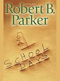 School Days (Spenser Mystery)