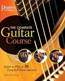 The Complete Guitar Course: Play in 20 Easy-to-Follow Lessons