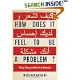 How Does It Feel to Be a Problem?: Being Young and Arab in America by Moustafa Bayoumi