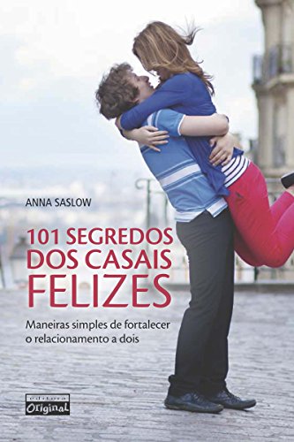 101 segredos dos casais felizes (Portuguese Edition)