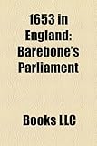 1653 in England: Barebone's Parliament, Battle of Portland, Battle of the Gabbard, Instrument of Government-