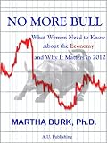 No More Bull: What Women Need to Know About the Economy and Why It Matters in 2012