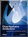Cloud Application Architectures: Building Applications and Infrastructure in the Cloud (Theory in Practice (O'Reilly))