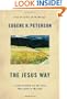 The Jesus Way: A Conversation on the Ways That Jesus Is the Way