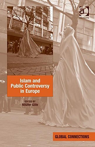Islam and Public Controversy in Europe (Global Connections) (2014-01-28)
