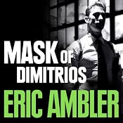 The Mask of Dimitrios | [Eric Ambler]
