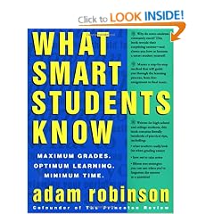 What Smart Students Know: Maximum Grades. Optimum Learning. Minimum Time.