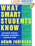 What Smart Students Know: Maximum Grades. Optimum Learning. Minimum Time.