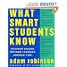 What Smart Students Know: Maximum Grades. Optimum Learning. Minimum Time.