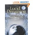 Lucid Dreaming: A Concise Guide to Awakening in Your Dreams and in Your Life