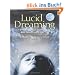 Lucid Dreaming: A Concise Guide to Awakening in Your Dreams and in Your Life [With CD]