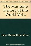 The maritime history of the world : a chronological study of maritime events from 5000 B.C. until the present day, supplemented by commentaries