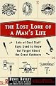 The Lost Lore of a Man's Life (Lots of Cool Stuff Guys Used to Know but Forgot About the Great Outdoors) (Paperback)