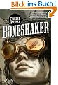 Boneshaker (Sci Fi Essential Books)