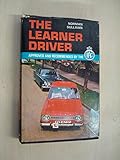 The learner driver : a complete reference book for the driver