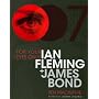 For Your Eyes Only: Ian Fleming and James Bond