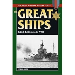 Great Ships: British Battleships in World War II (Stackpole Military History)