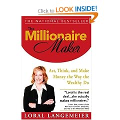 The Millionaire Maker: Act, Think, and Make Money the Way the Wealthy Do