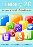 Literacy 2.0: Reading and Writing in 21st Century Classrooms
